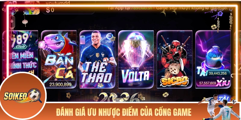 Đánh giá ưu nhược điểm của cổng game một cách khách quan