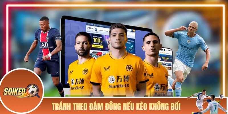 Bẫy Nhà Cái Thường Gặp - Cập Nhật Các Chiêu Trò Mới 2026 Tránh theo đám đông nếu như nhà cái không đổi kèo