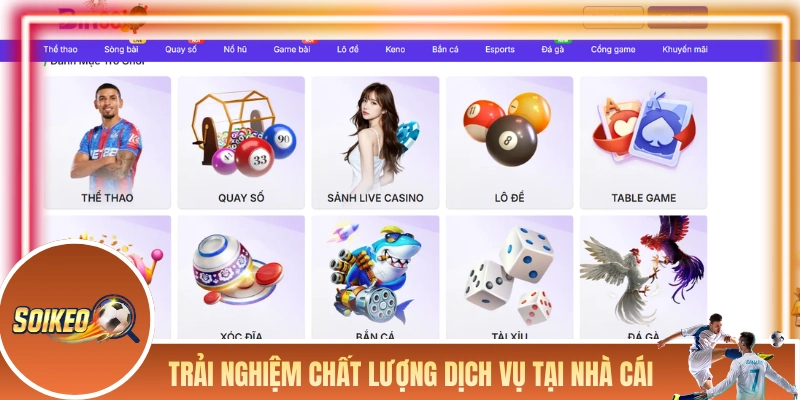 Trải nghiệm chất lượng dịch vụ tại nhà cái 