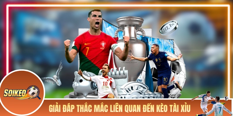 Giải đáp các thắc mắc liên quan đến kèo cược tài xỉu