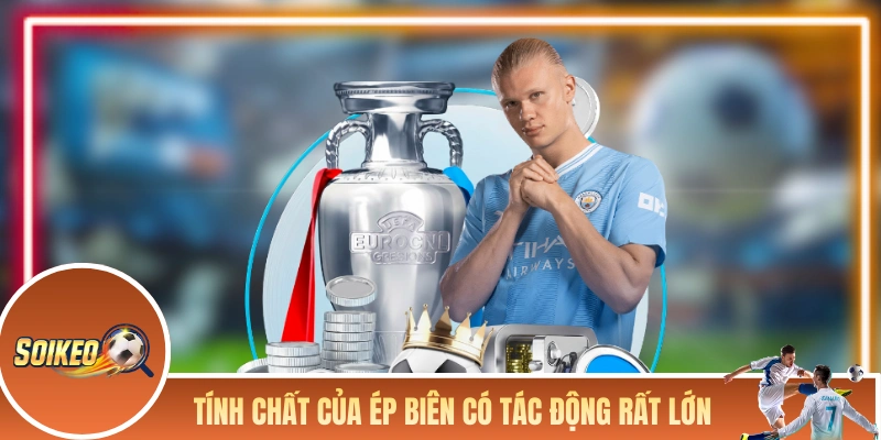 Soi Kèo Góc Từ Góc Nhìn Chuyên Gia Với Hơn 5 Năm Kinh Nghiệm Tính chất của ép biên có tác động rất lớn