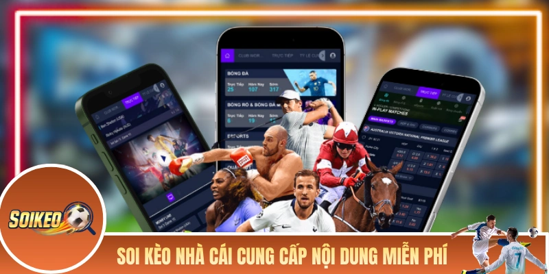 SOI KÈO NHÀ CÁI Soi Kèo Nhà Cái cung cấp nội dung miễn phí