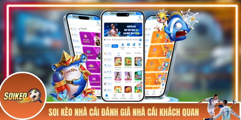 SOI KÈO NHÀ CÁI Soi Kèo Nhà Cái đánh giá các nhà cái một cách khách quan