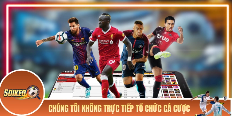 SOI KÈO NHÀ CÁI Soi Kèo Nhà Cái không trực tiếp tổ chức cá cược